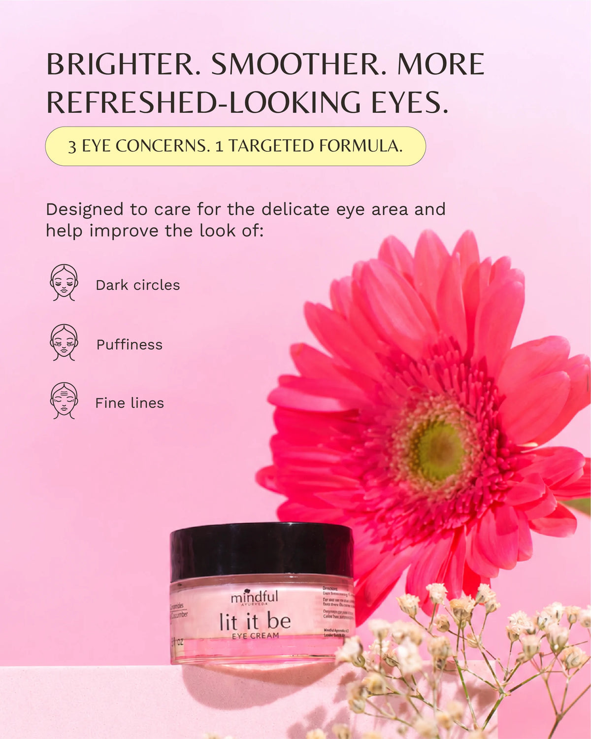 Lit it be eye cream: Brighter, smoother, more refreshed-looking eyes: dark circles, puffiness, fine lines